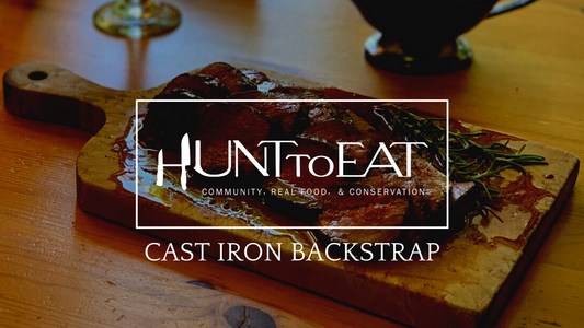 Cast Iron Seared Backstraps