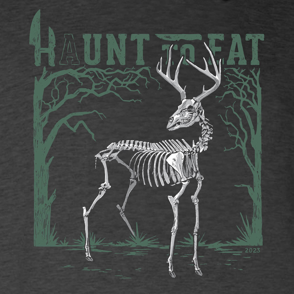 Charcoal heather hooded sweatshirt with a skeleton deer design.  Haunt to eat written on the top of the design. this design is featured to have glow in the dark pigments.
