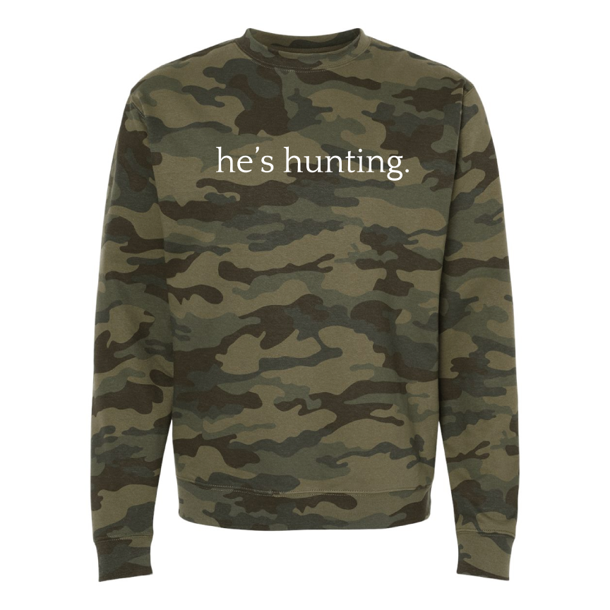 He’s Hunting - Crewneck Sweatshirt